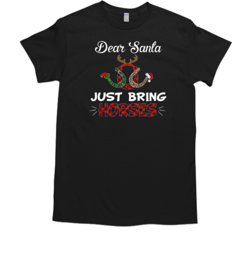 Dear Santa Just Bring Horses Three Horseshoes Wrapped Together Christmas T-Shirt