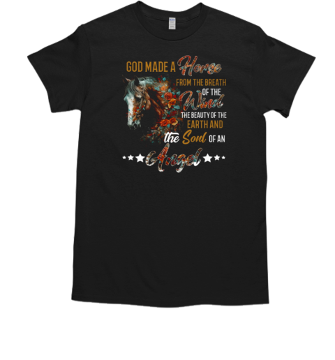 God Made A Horse From The Breath Of The Wind T-Shirt