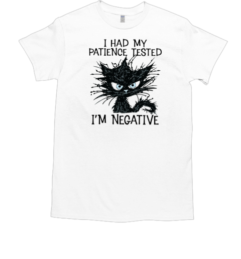 I Had My Patience Tested I'm Negative Cool Black Cat T-Shirt