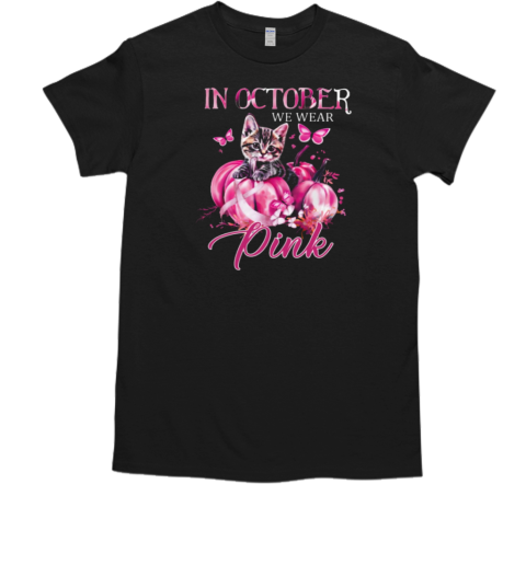 In October We Wear Pink Cat Breast Cancer Awareness T-Shirt