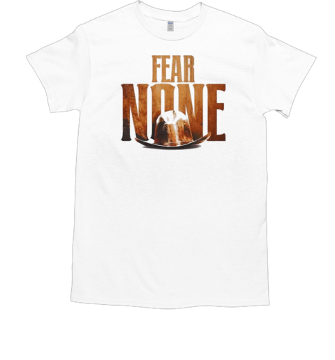 Longhorns Fear None T-Shirt