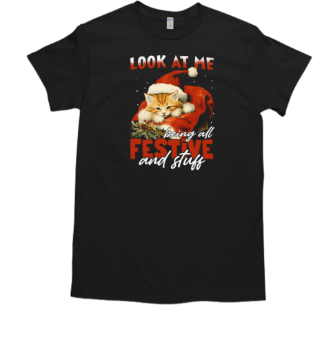 Look At Me Being All Festive Stuff Cute Christmas Cat T-Shirt