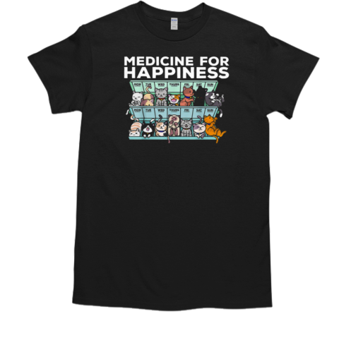 Medicine For Happiness T-Shirt