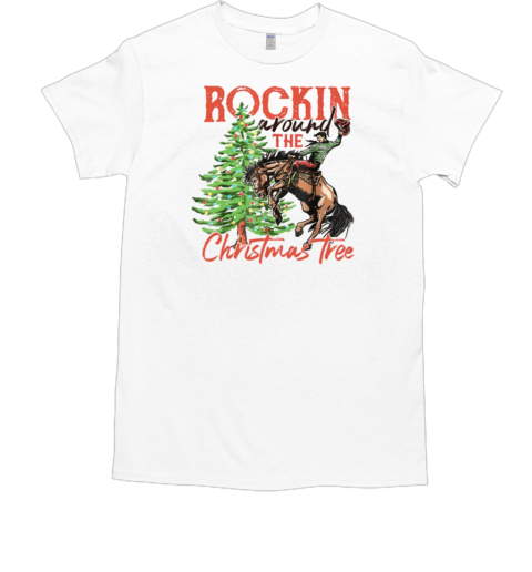 Rockin Around The Christmas Tree  Christmas Bull Riding Horse T-Shirt