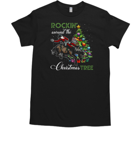 Rockin Around The Christmas Tree Santa Riding Horse T-Shirt