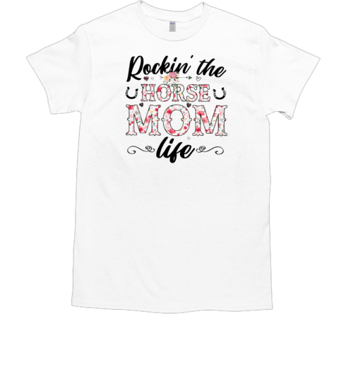 Rockin' The Horse Mom Life T-Shirt