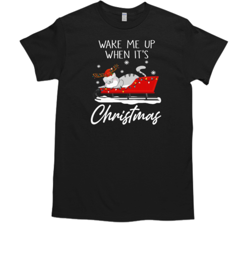 Wake Me Up When It's Christmas Funny Christmas Cat T-Shirt