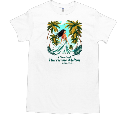 With Style 2024 I Survived Hurricane Milton T-Shirt