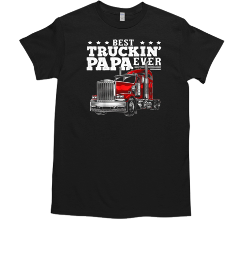 Best Truckin Papa Ever T-Shirt