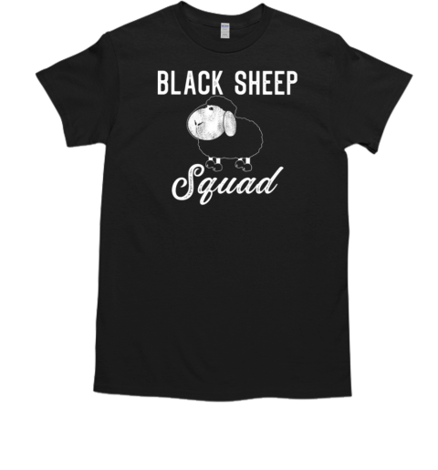 Black Sheep Squad Funny Black Sheep T-Shirt