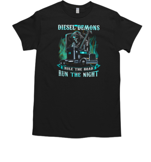 Diesel Demons Rule The Road Run The Night Truker T-Shirt