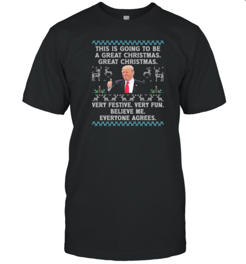 Donald Trump This Is Going To Be A Great Cheriams Great Christmas Ugly Christmas 2024 T-Shirt