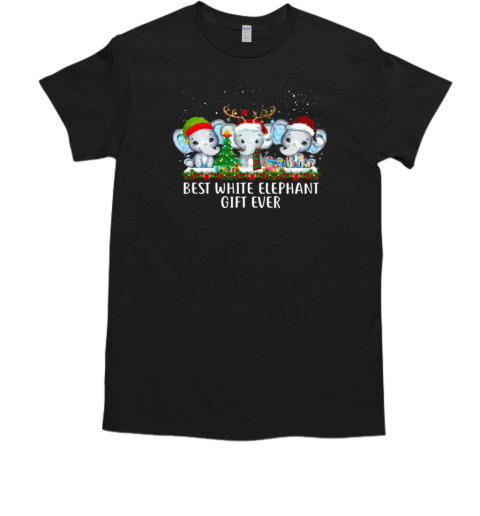 Elephant Christmas Best White Elephant Gift Ever T-Shirt