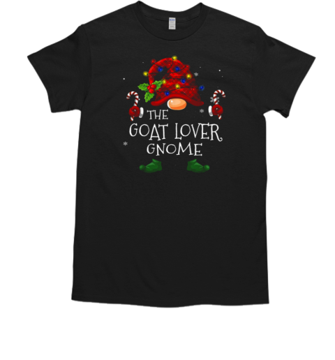 Goat Christmas The Goat Lover Gnome T-Shirt