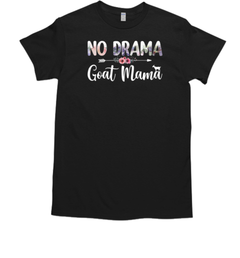 Goat Mother's Day No Drama Goat Mama T-Shirt