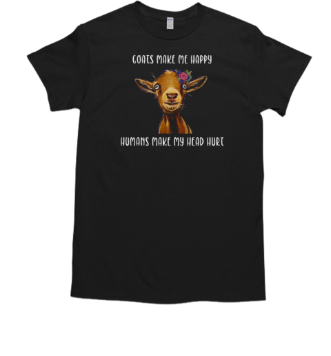 Goats Make Me Happy T-Shirt