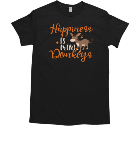 Happiness Is Mini Donkeys T-Shirt