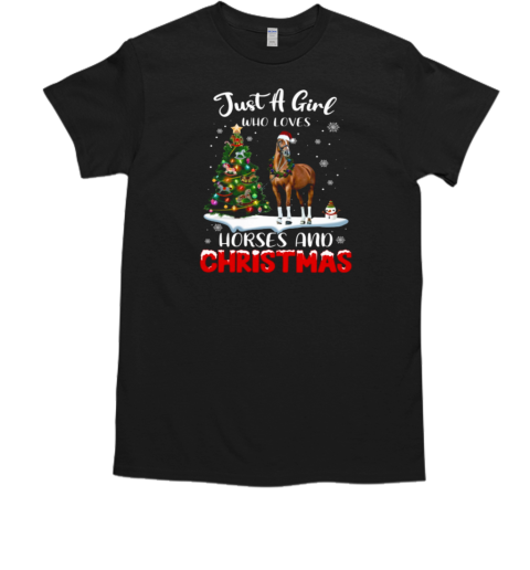 Horse Christmas Just A Girl Who Loves Horses And Christmas T-Shirt