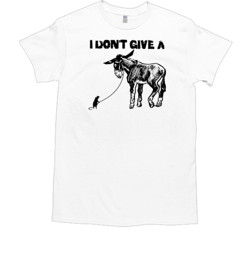 I Don't Give A Donkeys T-Shirt