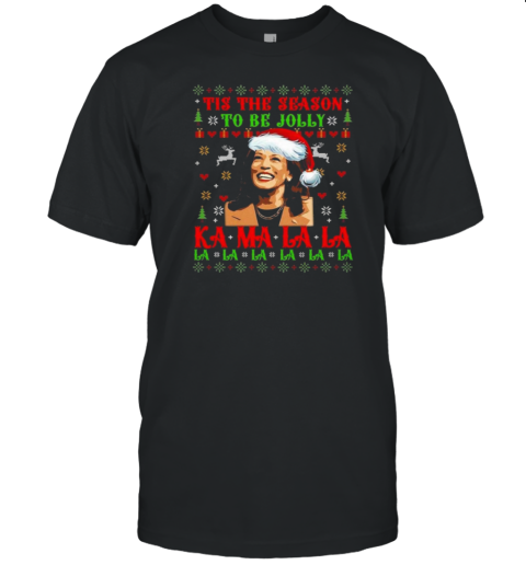 Kamala Harrismas Tis The Season To Be Jolly For Christmas Holiday T-Shirt