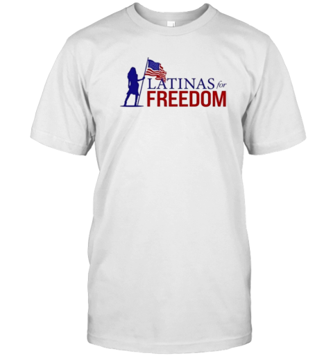 Latinas For Freedom T-Shirt