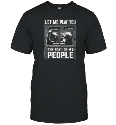 Let Me Play You Song Of My People T-Shirt