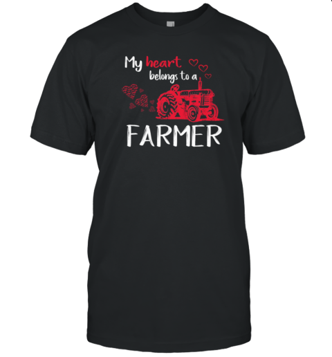 My Heart belongs To A Farmer Tractor T-Shirt