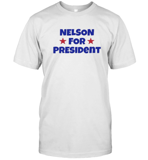 Nelson For President Nelson Neumann T-Shirt