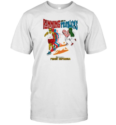 Running From My Problems T-Shirt