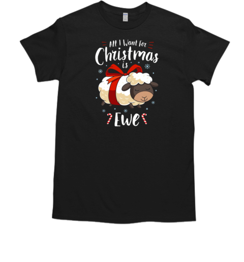 Sheep Christmas I Want For Christmas Is Ewe T-Shirt