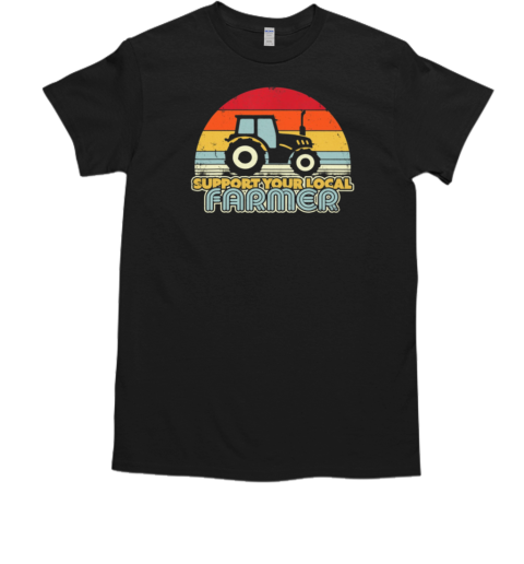 Support Your Local Farmer Vinatge Tractor T-Shirt