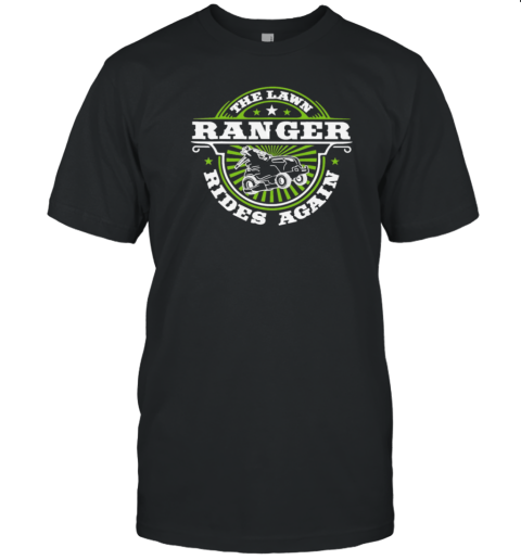 The Lawn Ranger Rider Again T-Shirt