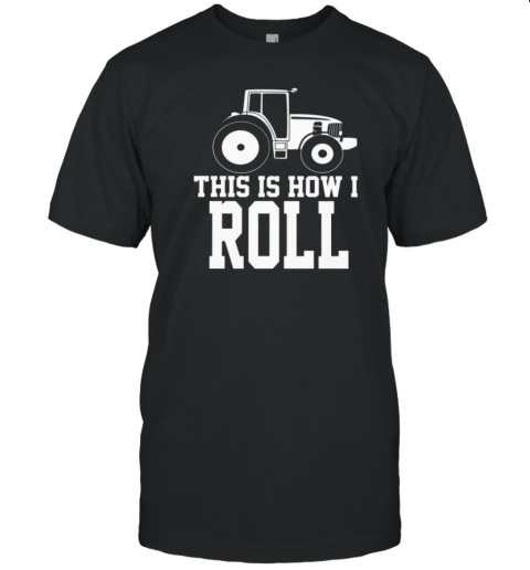 This Is I How I Roll T-Shirt