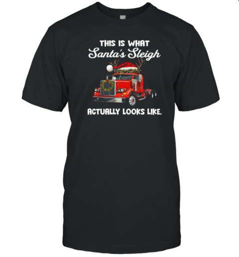 This Is What Santa's Sleigh Interesting Xmas Trucker T-Shirt