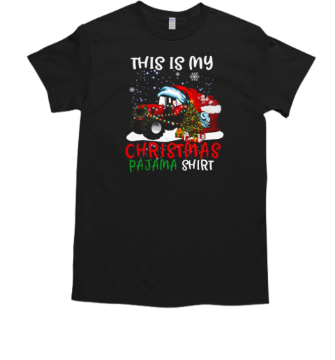 Tractor Christmas This Is My Chritsmas Pajama T-Shirt