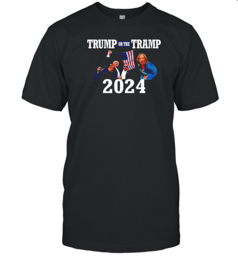 Trump Or The Tramp 2024 T-Shirt