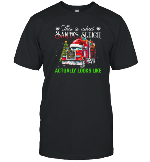 What Santa's Sleigh Looks Like Christmas Trucker T-Shirt