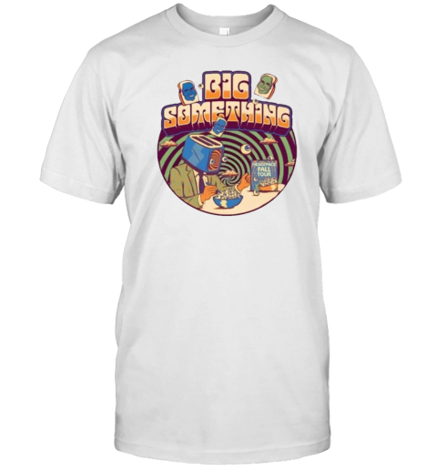 Big Something Fall Tour 2024 T-Shirt