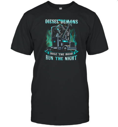 Diesel Demons Rule The Road Run The Night Truker T-Shirt