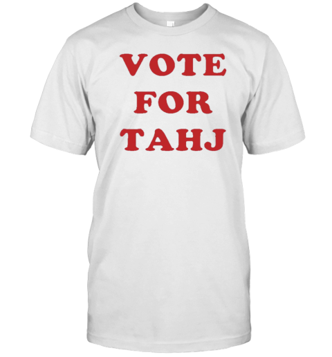 Efren Ramirez Vote For Tahj T-Shirt