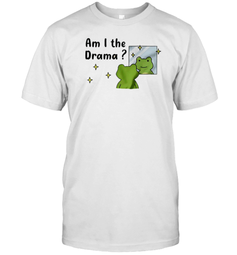 Frog am I the drama funny T-Shirt