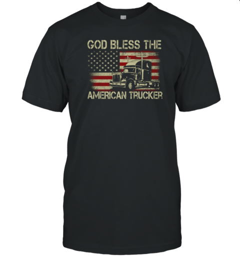 God Bless The American Trucker T-Shirt