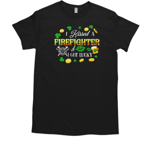 Kissed A Firefighter Got Lucky Gold Coin Clovers T-Shirt