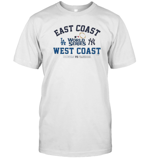 Los Angeles Dodgers vs New York Yankees East Coast West Coast World Series 2024 T-Shirt