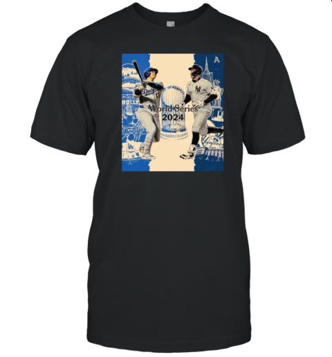 Los Angeles Dodgers vs. New York Yankees In The 2024 World Series Poster T-Shirt