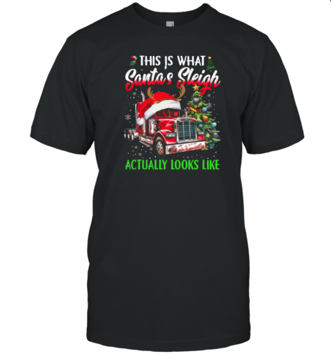 This Is What Santa's Sleigh Actually Looks Like Funny Christmas Trucker T-Shirt