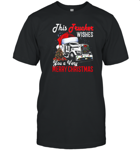 This Trucker Wishes You A Very Merry Christmas T-Shirt