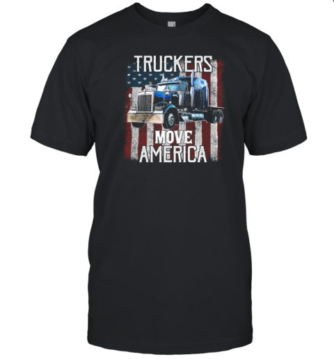 Truckers Move America T-Shirt