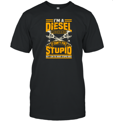 I'm A Diesel Mechanic Trucker T-Shirt