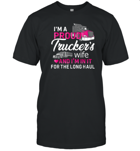 I'm A Trucker's Wife Truck T-Shirt